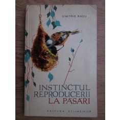 Dimitrie Radu - Instinctul reproducerii la pasari