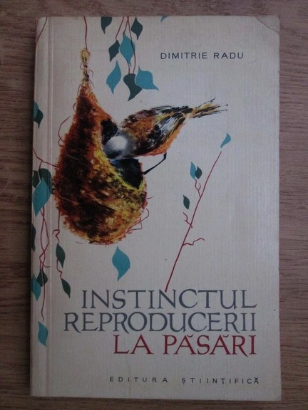 Dimitrie Radu - Instinctul reproducerii la pasari