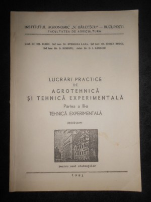 Gh. Budoi - Lucrari practice de agrotehnica si tehnica experimentala (1981) foto