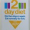 THE 2 DAY DIET , DIET TWO DAYS A WEEK . EAT NORMALLY FOR FIVE de Dr. MICHELLE HARVIE and PROF . TONY HOWELL , 2013