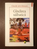 Claude Levi-Strauss - G&icirc;ndirea sălbatică (G&acirc;ndirea...) (Polirom, 2011)