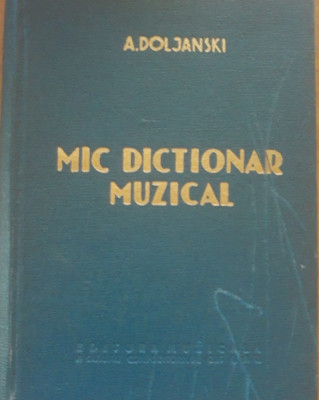 Mic dicționar muzical - A. Doljanski foto