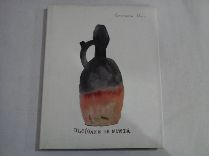 ULCIOARE DE NUNTA - GEORGETA ROSU