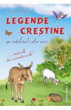 Legende crestine pe intelesul celor mici Vol.1 - Leon Magdan, 2024