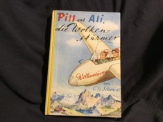 carte Limba Germana Pitt und Ali die Wolkensturmer de C. G. Schmidt anul 1952 / 140 pagini !