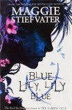 Blue Lily, Lily Blue | Maggie Stiefvater, Scholastic