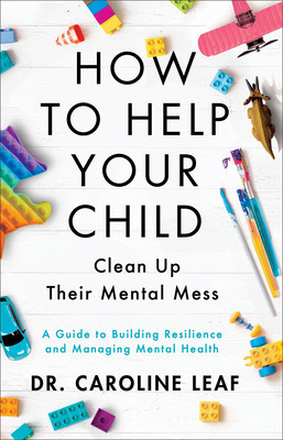 How to Help Your Child Clean Up Their Mental Mess: A Guide to Building Resilience and Managing Mental Health foto