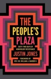 The People's Plaza: Sixty-Two Days of Nonviolent Resistance