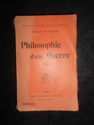 Emile Ollivier - Philosophie d&amp;#039;une Guerre 1870 (1910) foto