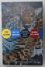 THE QUARK AND THE JAGUAR , ADVENTURE IN THE SIMPLE AND THE COMPLEX by MURRAY GELL - MANN , 2004 foto