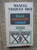 Manuel Vasquez-Bigi - Doua sunt portile visului