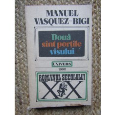 Manuel Vasquez-Bigi - Doua sunt portile visului