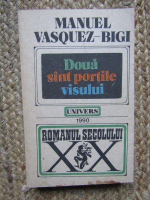 Manuel Vasquez-Bigi - Doua sunt portile visului foto