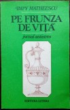 Cumpara ieftin IMPY MATHEESCU - PE FRUNZA DE VITA: JURNAL ANTISTRES(VERSURI 1984/desene V.OLAH)
