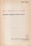 Mihai Martis - De la Bharata la Gandhi. Civilizatie, istorie si cultura indiana
