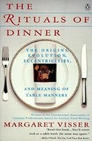 The Rituals of Dinner: Visser, Margaret foto