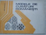 MODELE DE CUSATURI ROMANESTI - Ana Pintilescu - 1977, 22 p. + LXII planse color, Alta editura