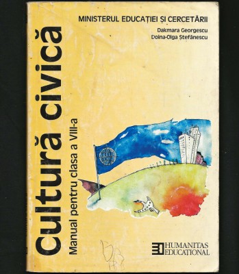 CULTURĂ CIVICĂ - MANUAL CLASA A VIII-A - DAKMARA GEORGESCU - EDITURA HUMANITAS foto