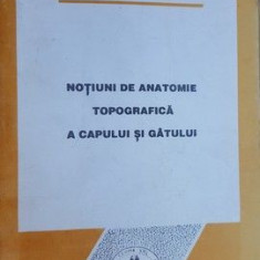 Notiuni de anatomie topografica a capului si gatului- Lucian Podoleanu, Victor Nimigean