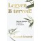 Legyen B terved! - Hogyan fogadjuk &ouml;r&ouml;mmel a v&aacute;ltoz&aacute;st? - Shannah Kennedy
