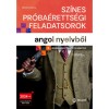 Sz&iacute;nes pr&oacute;ba&eacute;retts&eacute;gi feladatsorok angol nyelvből - 8 &iacute;r&aacute;sbeli emelt szintű feladatsor - A 2024-től &eacute;rv&eacute;nyes &eacute;retts&eacute;gi k&ouml;vetelm&eacute;nyrendszer alapj&aacute;n - M