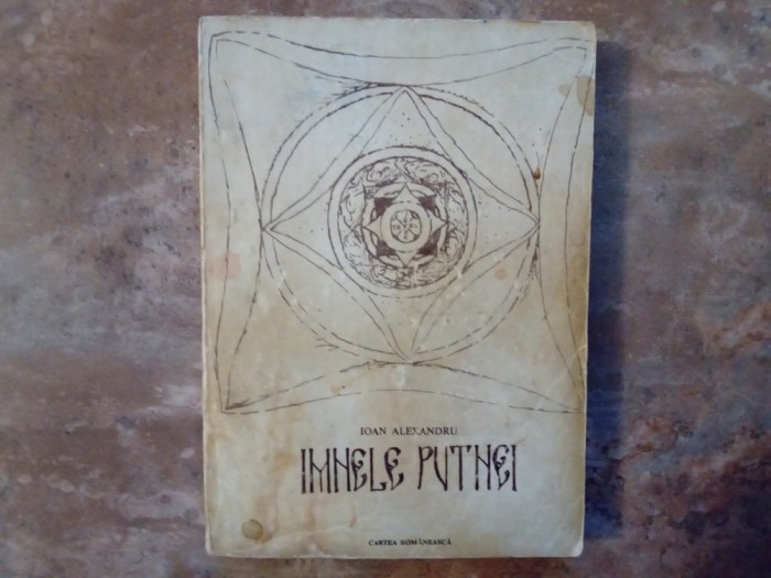 IMNELE PUTNEI - IOAN ALEXANDRU, 1985 (AUTOGRAF)