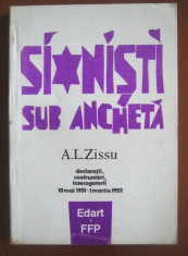 Sionistii sub ancheta Declaratii, confruntari interogatorii mai 1951 A.L. Zissu foto