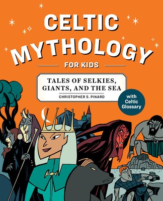 Celtic Mythology for Kids: Tales of Selkies, Giants, and the Sea foto