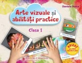Cumpara ieftin Arte vizuale si abilitati practice. Clasa I/Daniela Stoica, Carminis