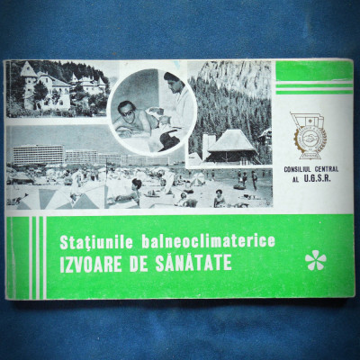 STATIUNILE BALNEOCLIMATERICE, IZVOARE DE SANATATE, CONSILIUL CENTRAL AL U.G.S.R. foto