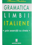 Mariana Sandulescu - Gramatica limbii italiene prin exercitii cu cheie (Editia: 2002)