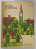 LIMBA GERMANA , MANUAL PENTRU CLASA A V-A de BASILIUS ABAGER , 1973