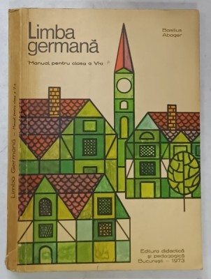 LIMBA GERMANA , MANUAL PENTRU CLASA A V-A de BASILIUS ABAGER , 1973 foto