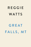 Great Falls, MT: Fast Times, Post-Punk Weirdos, and a Tale of Coming Home Again (T)
