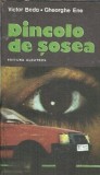Dincolo de sosea - Gheorghe Ene, Victor Beda