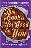 This Book is Not Good for You | Pseudonymous Bosch, Usborne Publishing Ltd