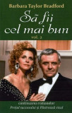 Să fii cel mai bun Vol. 2 - Paperback brosat - Barbara Taylor Bradford - Orizonturi