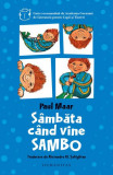 S&acirc;mbăta c&acirc;nd vine Sambo - Paperback brosat - Paul Maar - Humanitas