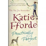 Katie Fforde - Practically perfect - 109945