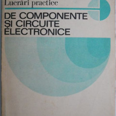 Lucrari practice de componente si circuite electronice – Constantin Miroiu (coperta putin uzata)