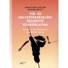 T&eacute;r- &eacute;s helyzet&eacute;rz&eacute;kel&eacute;st fejlesztő gyakorlatok - Szentgy&ouml;rgyi Zolt&aacute;n &ndash; Wegl&aacute;rz B&aacute;lint