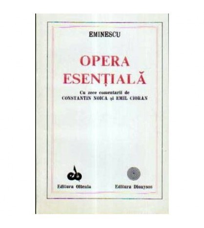 Constantin Noica si Emil Cioran - Eminescu - Opera esentiala cu zece