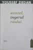 Azazel, Ingerul Raului - Youssef Ziedan, Editura Trei, 2010, Fiction Connection, Roman, Beletristica, 402 Pagini