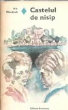 Castelul de nisip Roman Iris Murdoch Editura Eminescu Literatura Clasica Editie Veche