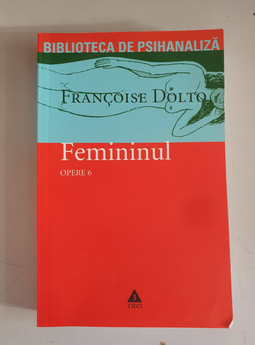 Francoise Dolto - Femininul