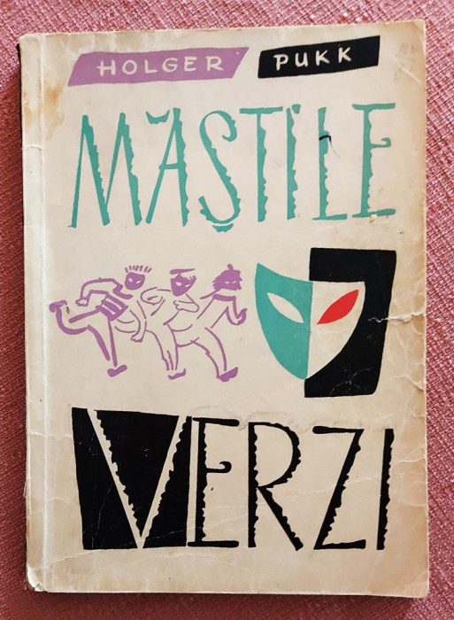 Mastile verzi. Editura Tineretului, 1965 - Holger Pukk