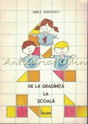 De La Gradinita La Scoala - Mira Mirianici