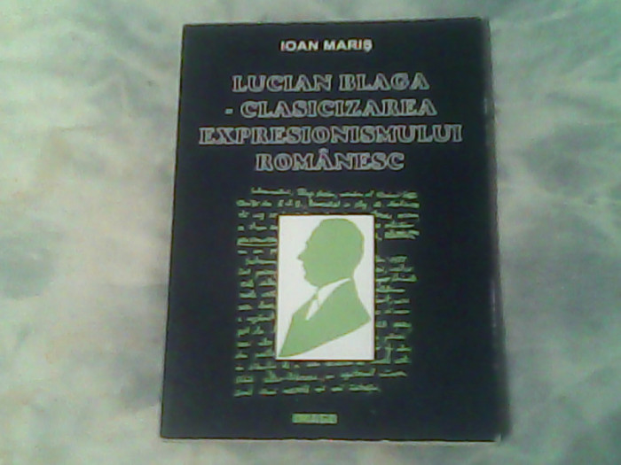 Lucian Blaga-clasicizarea expresionismului romanesc-Ioan Maris