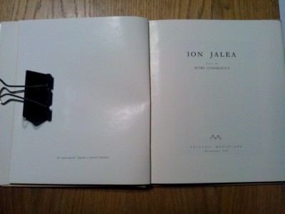 ION JALEA - Petru Comarnescu (text) - Meridiane, 1962, 85 p.; tiraj: 3000 ex. foto