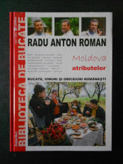 RADU ANTON ROMAN - BUCATE, VINURI SI OBICEIURI ROMANESTI. MOLDOVA foto